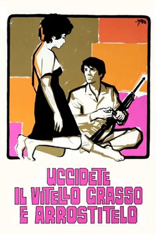 Movie poster for Kill the Fatted Calf and Roast It (1970)