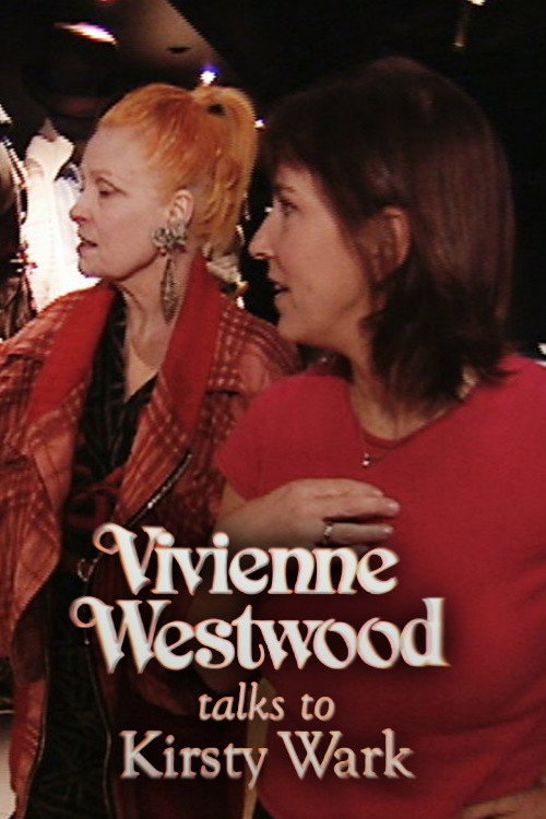 Movie poster for Vivienne Westwood Talks to Kirsty Wark (2004)