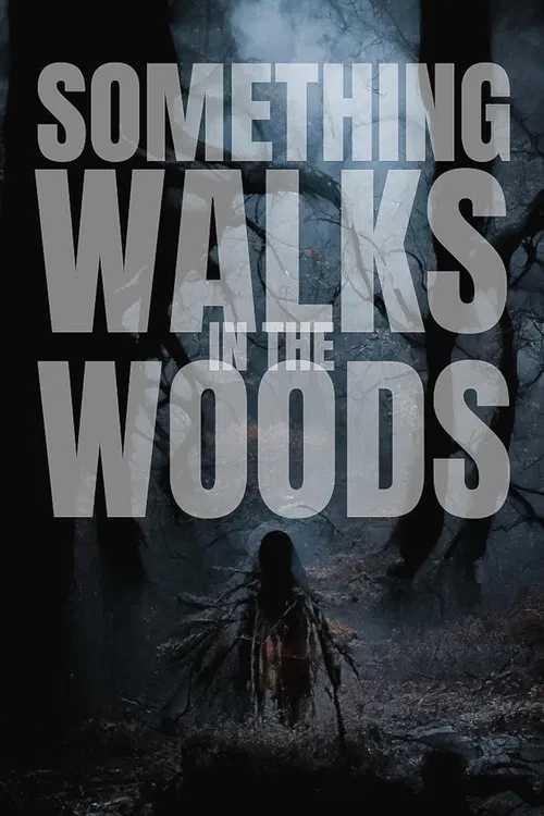 Movie poster for Something Walks in the Woods (2023)