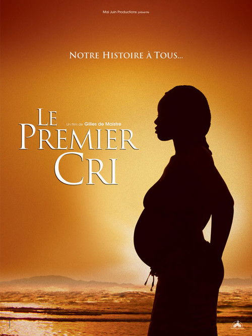 Movie poster for Le Premier Cri (2007)