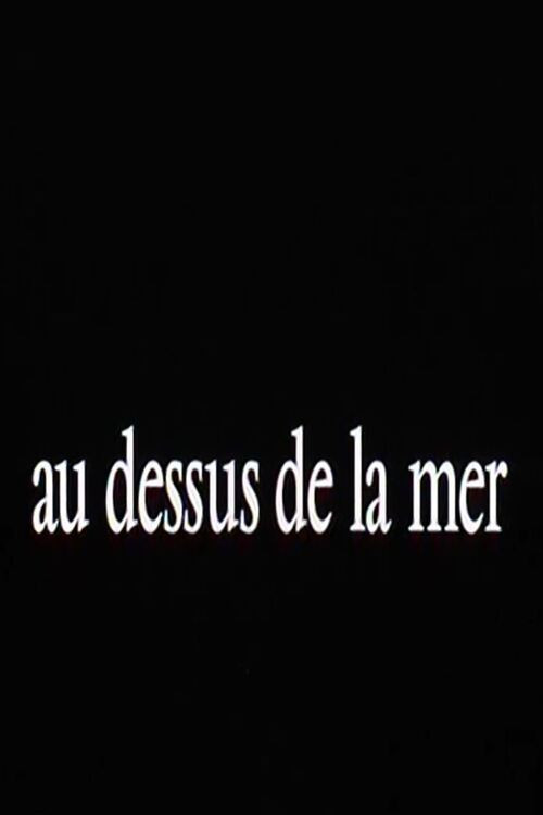 Movie poster for Au-dessus de la mer (1999)