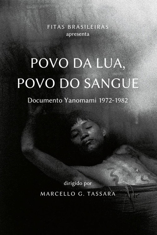 Movie poster for People of Moon, People of Blood: Yanomami document 1972-1982 (1985)