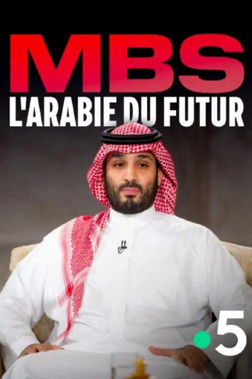 Movie poster for MBS, the Arabia of the future (2025)