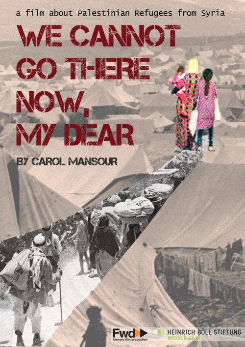 Movie poster for We Cannot Go There Now, My Dear (2014)