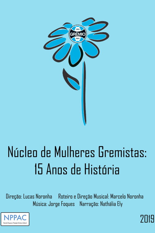 Movie poster for Núcleo de Mulheres Gremistas: 15 Anos de História (2019)
