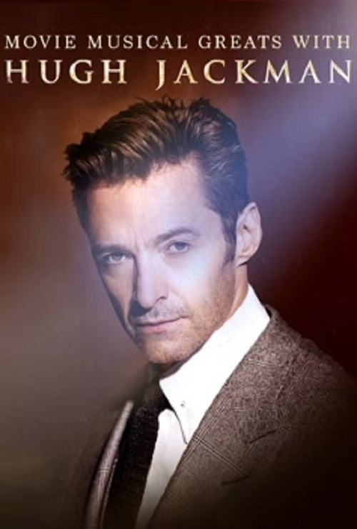 Movie poster for Movie Musical Greats with Hugh Jackman (2017)
