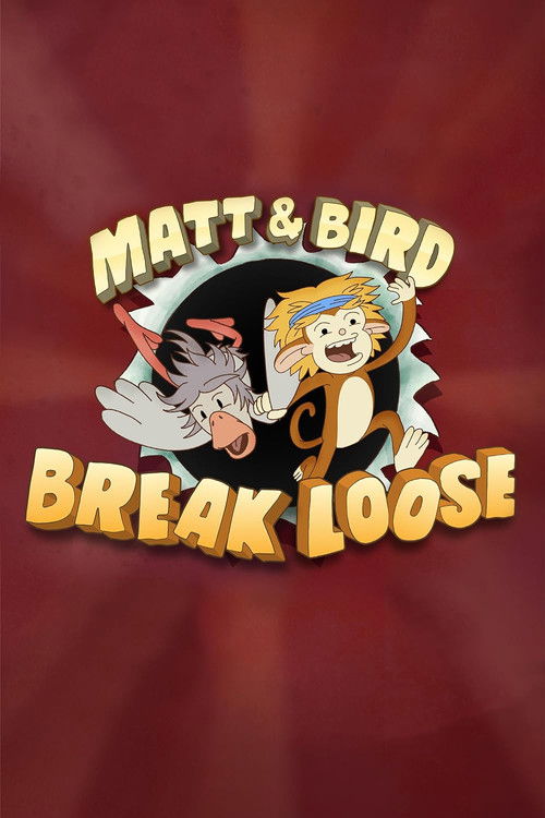 Matt & Bird Break Loose poster