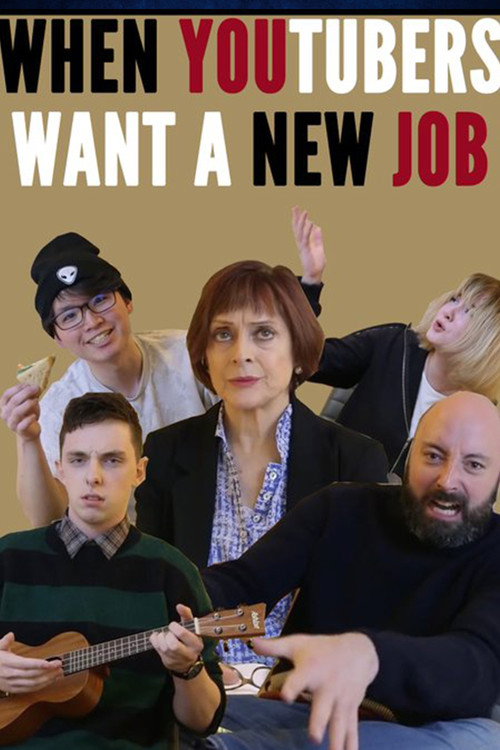 Movie poster for When YouTubers want a new job... (2019)
