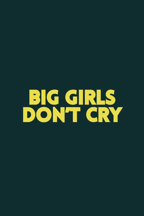 Movie poster for Big Girls Don't Cry (2026)