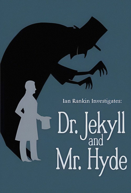 Movie poster for Ian Rankin Investigates: Dr. Jekyll & Mr. Hyde (2007)