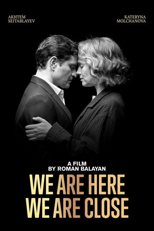 Movie poster for We Are Here. We Are Close (2021)