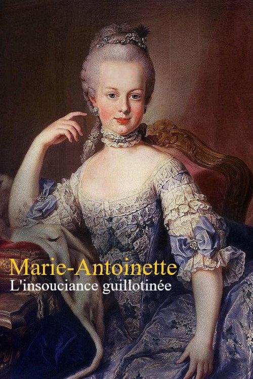 Movie poster for Marie-Antoinette : L'insouciance guillotinée (2021)