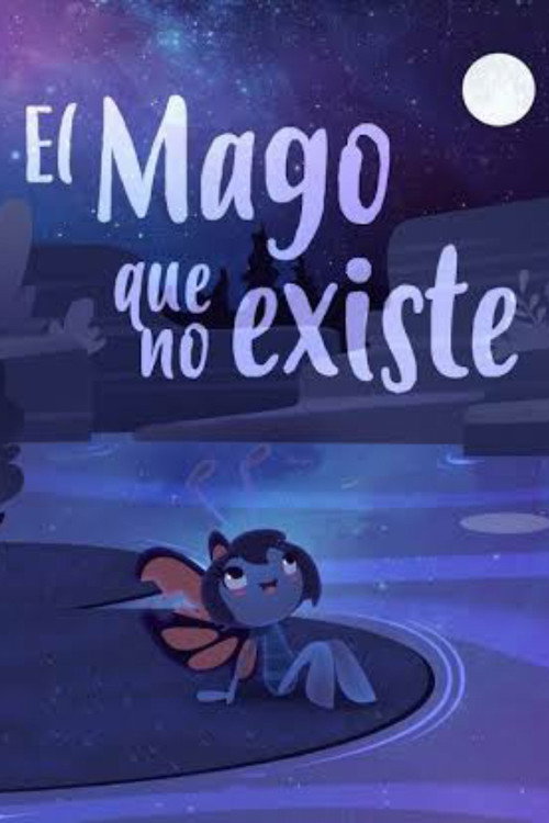 Movie poster for El Mago Que No Existe (2020)