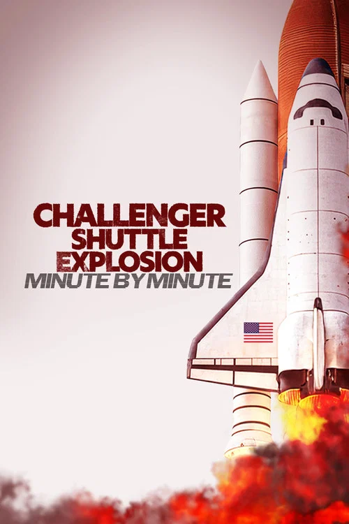 Movie poster for Challenger Shuttle Disaster: Minute by Minute (2025)