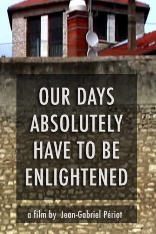 Movie poster for Our Days, Absolutely, Have to Be Enlightened (2012)