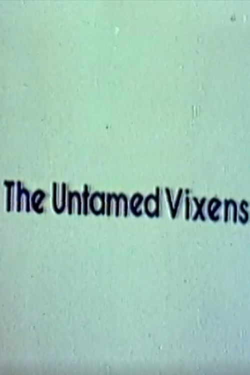 Movie poster for The Untamed Vixens (1976)