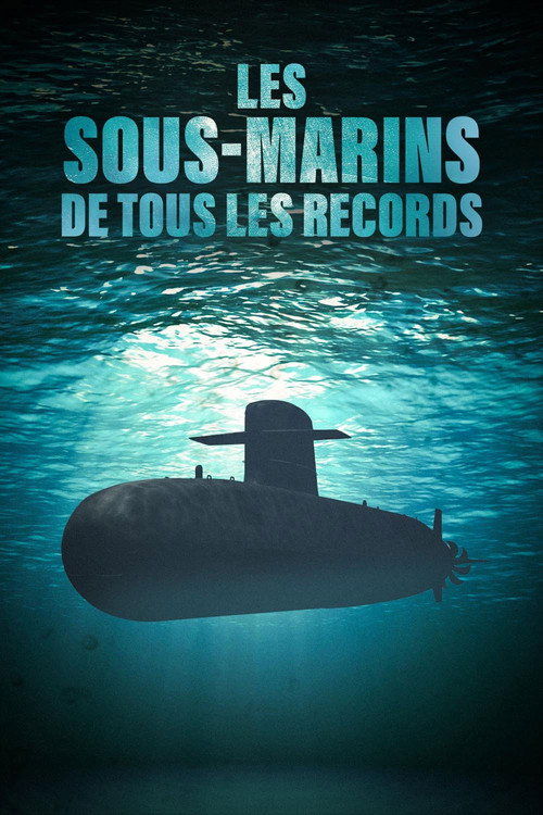 Movie poster for Les sous-marins de tous les records (2018)
