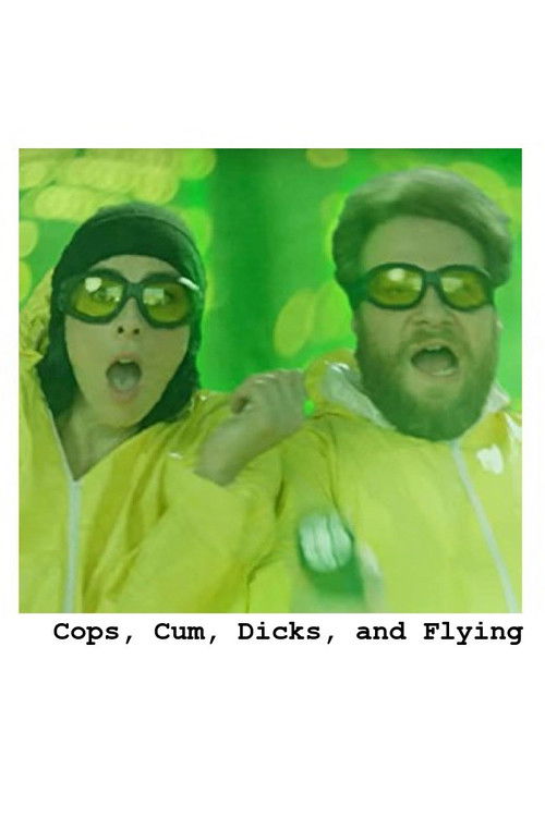 Movie poster for Cops, Cum, Dicks, and Flying (2014)