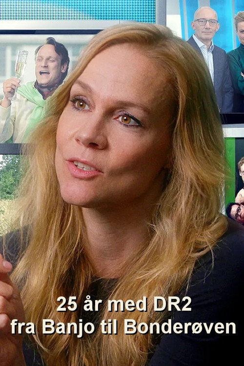 Movie poster for 25 år med DR2 - fra Banjo til Bonderøven (2021)