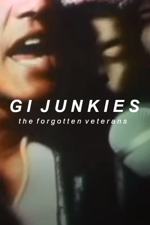 Movie poster for GI Junkies: The Forgotten Veterans