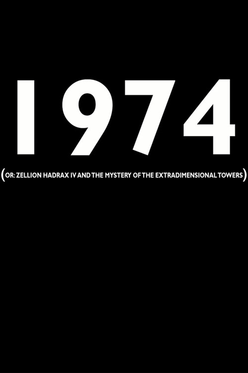 Movie poster for 1974 (or: Zellion Hadrax IV and the mystery of the extradimensional towers) (2018)