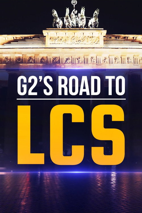 Movie poster for G2 - Road to LCS (2015)