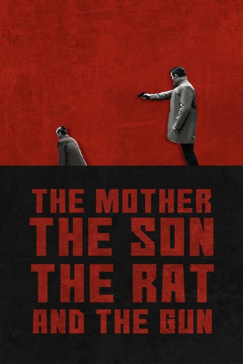 Movie poster for The Mother the Son The Rat and The Gun (2022)