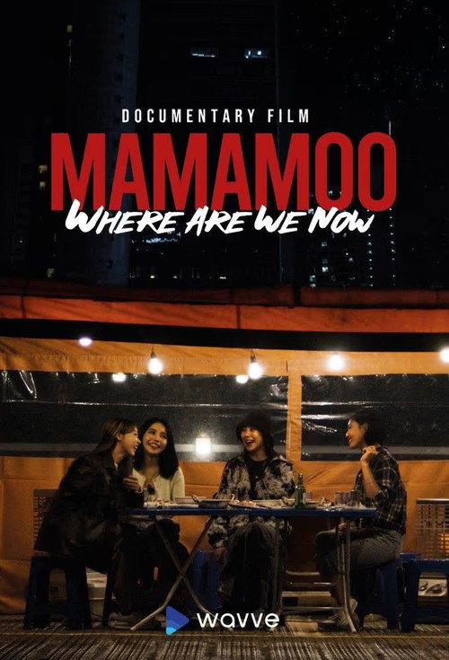 Movie poster for Mamamoo: Where Are We Now? (2022)