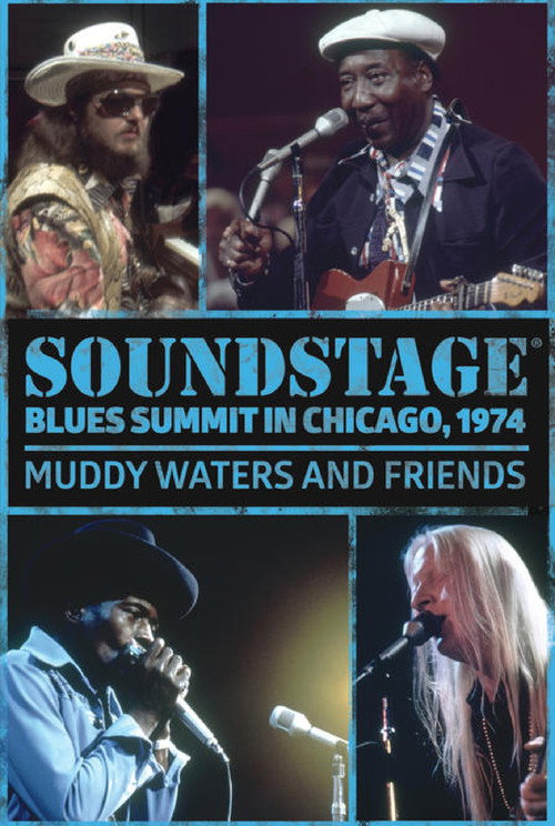 Movie poster for Soundstage Blues Summit In Chicago: Muddy Waters And Friends (1974)