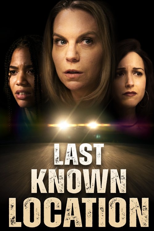 Movie poster for Last Known Location (2024)