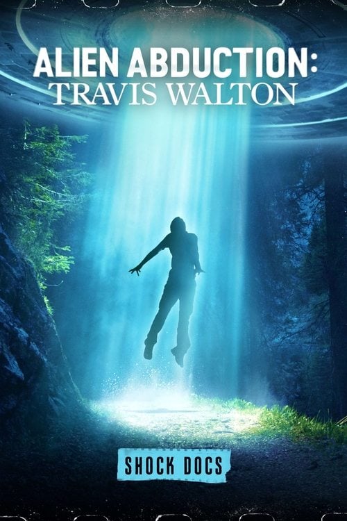 Movie poster for Alien Abduction: Travis Walton (2022)