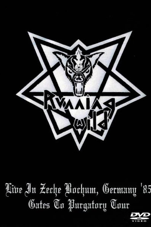 Movie poster for Running Wild -  Live in Zeche, Bochum (Germany) - Gates To Purgatory Tour (22.04.1985)