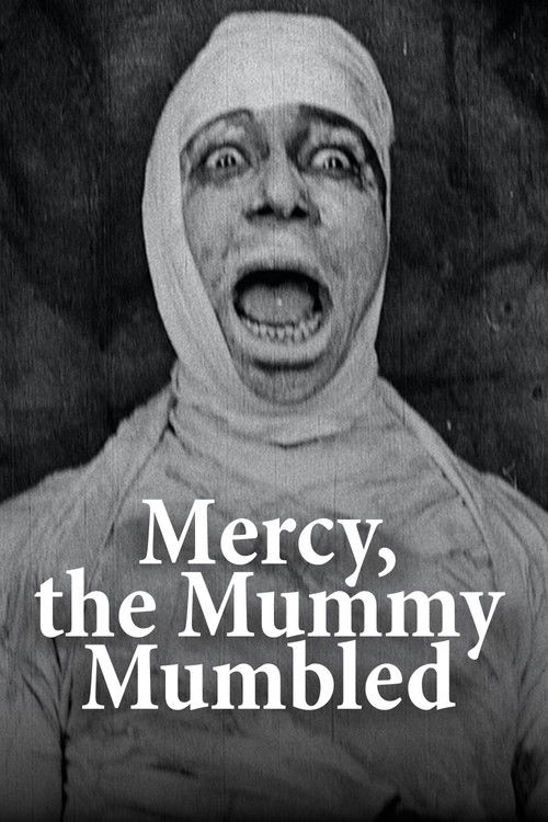 Movie poster for Mercy, the Mummy Mumbled (1918)