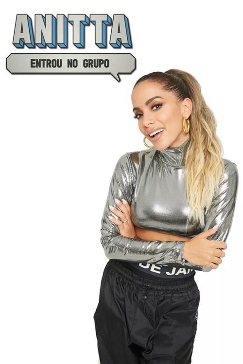 Anitta Entrou no Grupo poster