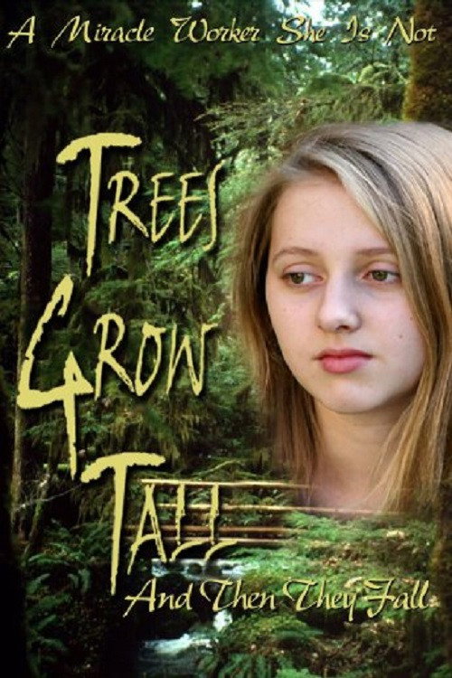 Movie poster for Trees Grow Tall and Then They Fall (2005)