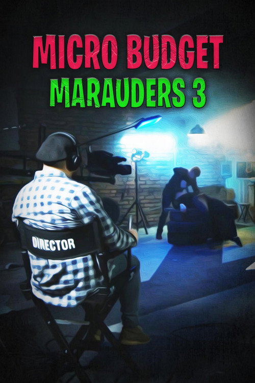 Movie poster for Microbudget Marauders 3 (2021)