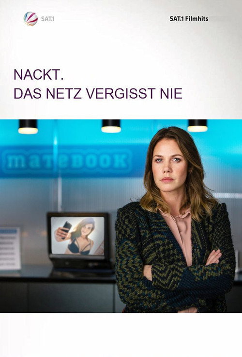 Movie poster for Nackt. Das Netz vergisst nie. (2017)