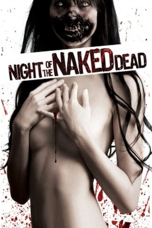 Movie poster for Night of the Naked Dead (2012)