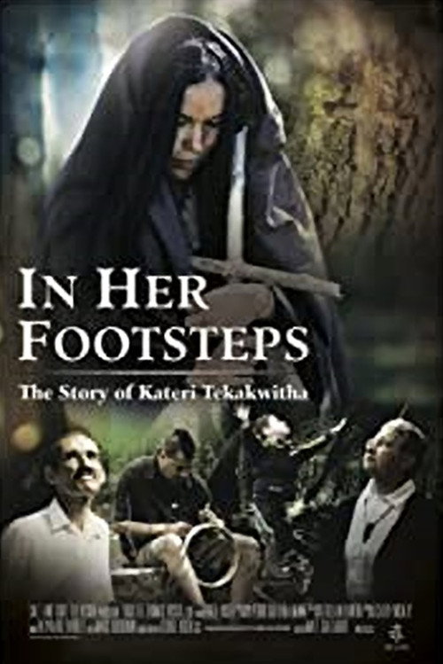 Movie poster for In Her Footsteps: The Story of Kateri Tekakwitha (2014)