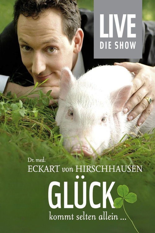 Movie poster for Eckart von Hirschhausen - Glück kommt selten allein (2009)