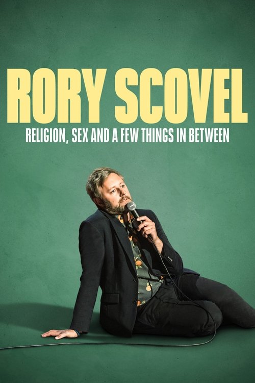 Movie poster for Rory Scovel: Religion, Sex and a Few Things In Between (2024)