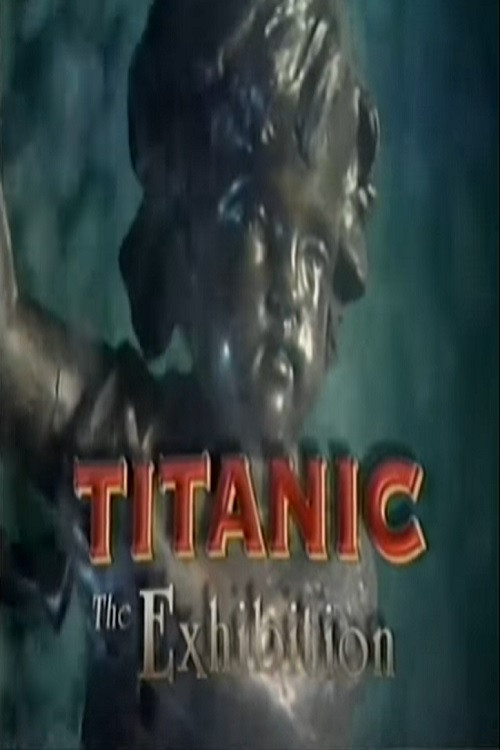 Titanic: The Exhibition poster