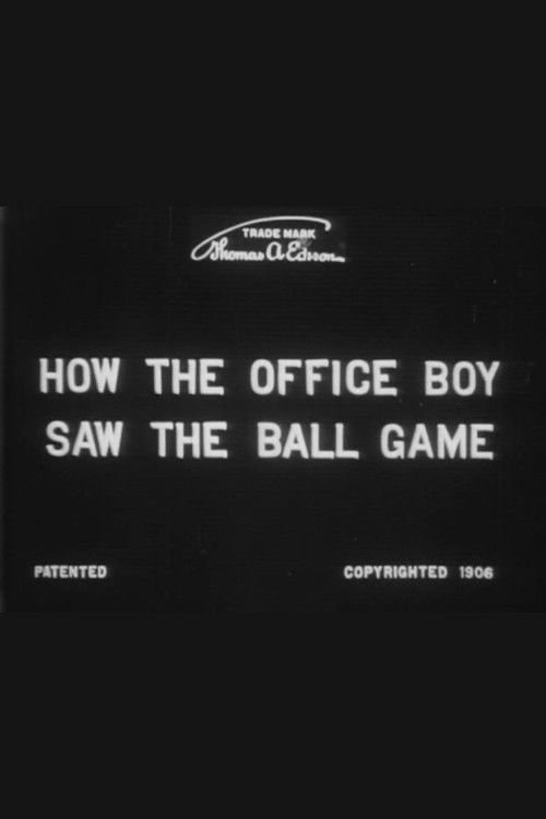 Movie poster for How the Office Boy Saw the Ball Game (1906)