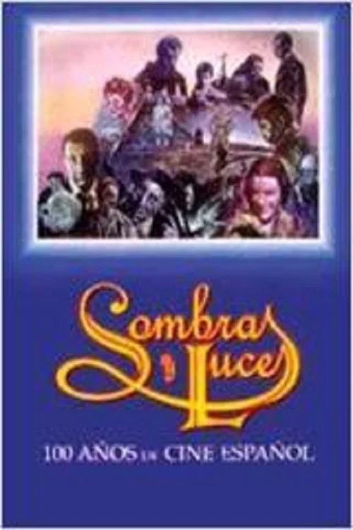 Movie poster for Sombras y luces: Cien años de cine español (1996)