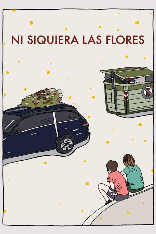Movie poster for Not Even the Flowers (2024)