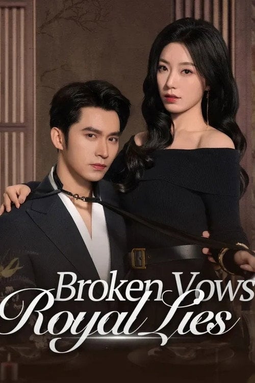 Series poster for Broken Vows, Royal Lies (2025)