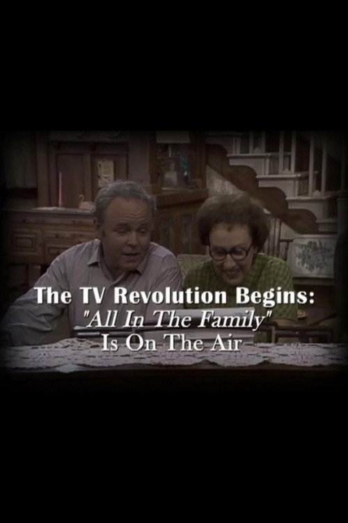 Movie poster for The Television Revolution Begins: "All in the Family" Is On the Air (2009)