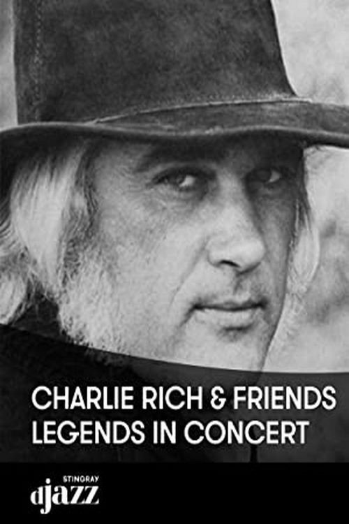 Movie poster for Charlie Rich and Friends: Legends In Concert (2004)