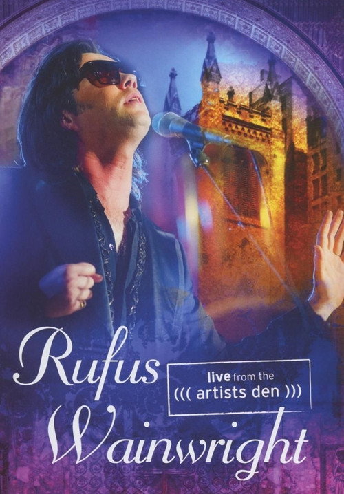 Movie poster for Rufus Wainwright - Live from the Artists Den (2014)