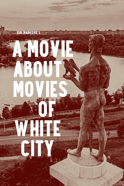 Movie poster for A Movie About Movies of White City (2024)